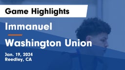 Immanuel  vs Washington Union  Game Highlights - Jan. 19, 2024