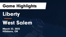 Liberty  vs West Salem  Game Highlights - March 22, 2023