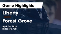 Liberty  vs Forest Grove Game Highlights - April 30, 2024
