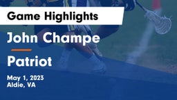 John Champe   vs Patriot  Game Highlights - May 1, 2023