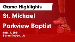 St. Michael  vs Parkview Baptist  Game Highlights - Feb. 1, 2021