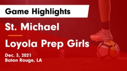 St. Michael  vs Loyola Prep Girls Game Highlights - Dec. 3, 2021