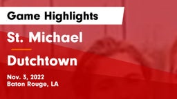 St. Michael  vs Dutchtown  Game Highlights - Nov. 3, 2022