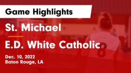 St. Michael  vs E.D. White Catholic  Game Highlights - Dec. 10, 2022