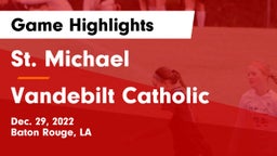 St. Michael  vs Vandebilt Catholic  Game Highlights - Dec. 29, 2022