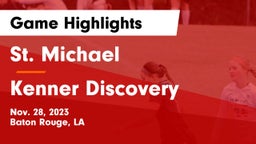 St. Michael  vs Kenner Discovery  Game Highlights - Nov. 28, 2023