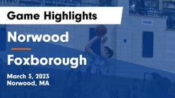 Norwood  vs Foxborough  Game Highlights - March 3, 2023