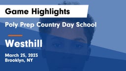 Poly Prep Country Day School vs Westhill  Game Highlights - March 25, 2023