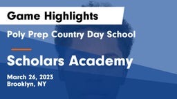 Poly Prep Country Day School vs Scholars Academy Game Highlights - March 26, 2023