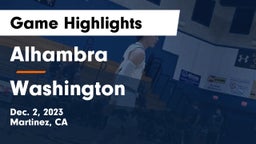 Alhambra  vs Washington  Game Highlights - Dec. 2, 2023