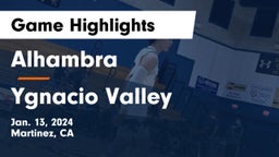 Alhambra  vs Ygnacio Valley  Game Highlights - Jan. 13, 2024