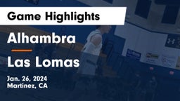 Alhambra  vs Las Lomas  Game Highlights - Jan. 26, 2024