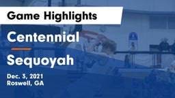 Centennial  vs Sequoyah  Game Highlights - Dec. 3, 2021