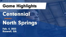 Centennial  vs North Springs  Game Highlights - Feb. 4, 2023