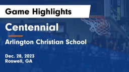 Centennial  vs Arlington Christian School Game Highlights - Dec. 28, 2023
