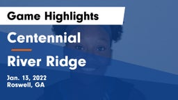 Centennial  vs River Ridge  Game Highlights - Jan. 13, 2022