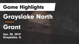Grayslake North  vs Grant  Game Highlights - Jan. 30, 2019