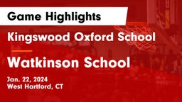 Kingswood Oxford School vs Watkinson School Game Highlights - Jan. 22, 2024