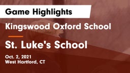 Kingswood Oxford School vs St. Luke's School Game Highlights - Oct. 2, 2021