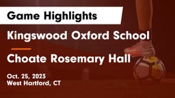 Kingswood Oxford School vs Choate Rosemary Hall  Game Highlights - Oct. 25, 2023