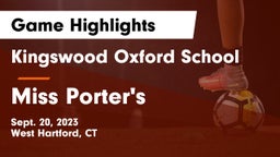 Kingswood Oxford School vs Miss Porter's  Game Highlights - Sept. 20, 2023
