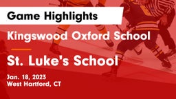 Kingswood Oxford School vs St. Luke's School Game Highlights - Jan. 18, 2023