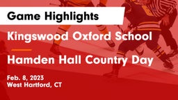 Kingswood Oxford School vs Hamden Hall Country Day  Game Highlights - Feb. 8, 2023
