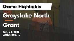 Grayslake North  vs Grant  Game Highlights - Jan. 31, 2023