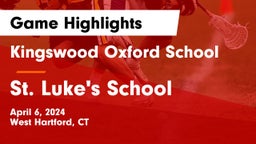Kingswood Oxford School vs St. Luke's School Game Highlights - April 6, 2024