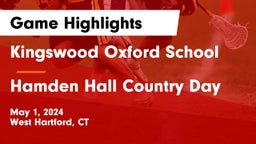 Kingswood Oxford School vs Hamden Hall Country Day  Game Highlights - May 1, 2024