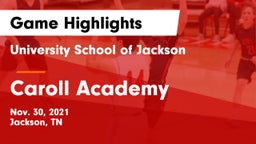 University School of Jackson vs Caroll Academy Game Highlights - Nov. 30, 2021