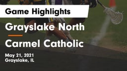 Grayslake North  vs Carmel Catholic  Game Highlights - May 21, 2021