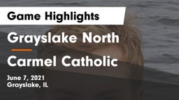 Grayslake North  vs Carmel Catholic  Game Highlights - June 7, 2021