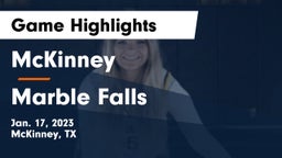 McKinney  vs Marble Falls  Game Highlights - Jan. 17, 2023