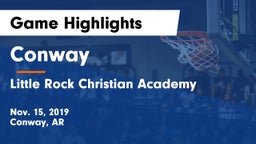 Conway  vs Little Rock Christian Academy  Game Highlights - Nov. 15, 2019