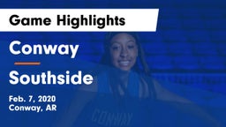 Conway  vs Southside Game Highlights - Feb. 7, 2020