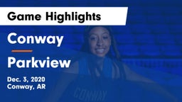Conway  vs Parkview Game Highlights - Dec. 3, 2020