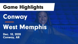 Conway  vs West Memphis Game Highlights - Dec. 10, 2020