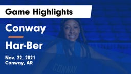 Conway  vs Har-Ber  Game Highlights - Nov. 22, 2021