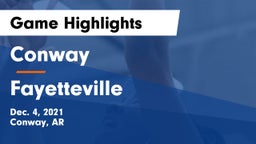 Conway  vs Fayetteville  Game Highlights - Dec. 4, 2021