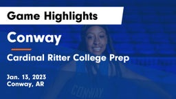 Conway  vs Cardinal Ritter College Prep  Game Highlights - Jan. 13, 2023