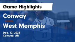 Conway  vs West Memphis Game Highlights - Dec. 12, 2023