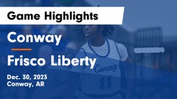 Conway  vs Frisco Liberty Game Highlights - Dec. 30, 2023
