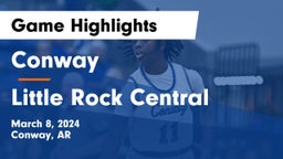 Conway  vs Little Rock Central Game Highlights - March 8, 2024