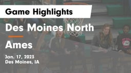 Des Moines North  vs Ames  Game Highlights - Jan. 17, 2023