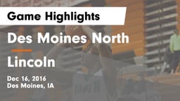 Des Moines North  vs Lincoln  Game Highlights - Dec 16, 2016