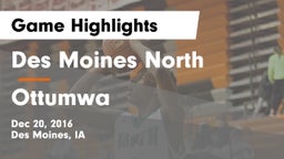 Des Moines North  vs Ottumwa  Game Highlights - Dec 20, 2016