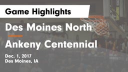 Des Moines North  vs Ankeny Centennial  Game Highlights - Dec. 1, 2017