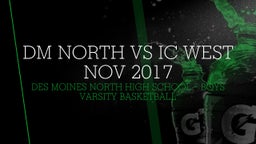 Highlight of DM NORTH VS IC WEST NOV 2017
