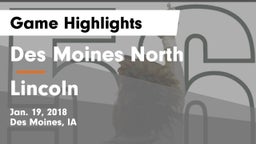 Des Moines North  vs Lincoln  Game Highlights - Jan. 19, 2018